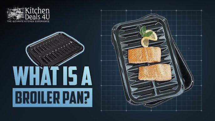 The Ultimate Guide to Broiler Pans